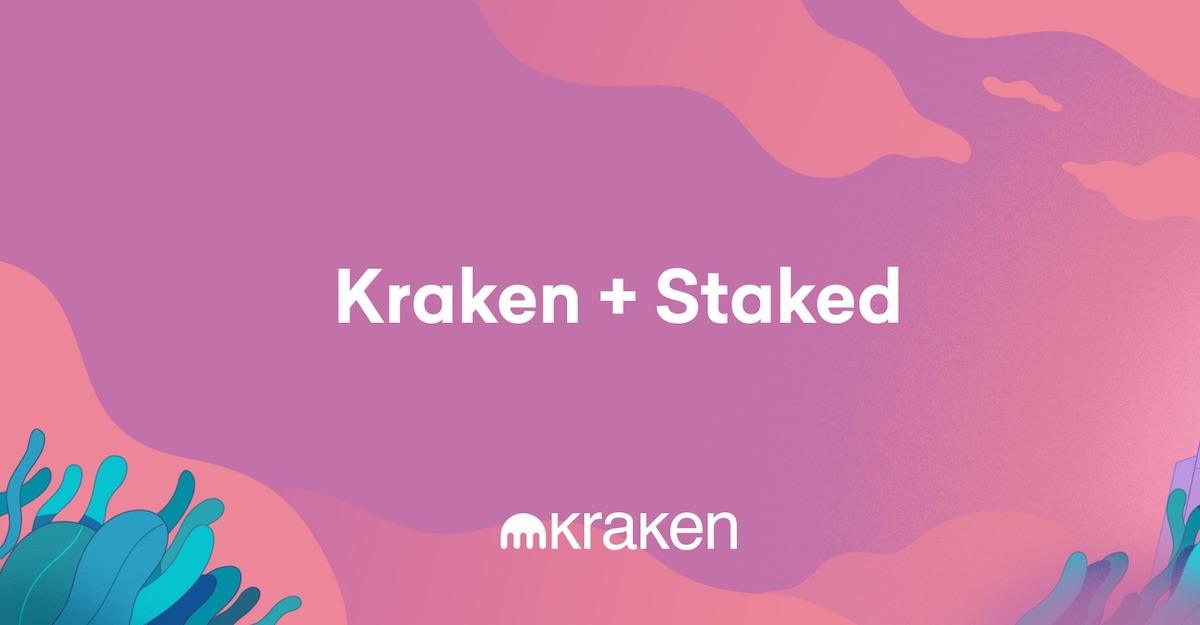 Kraken收购Staked，拓展非托管质押服务