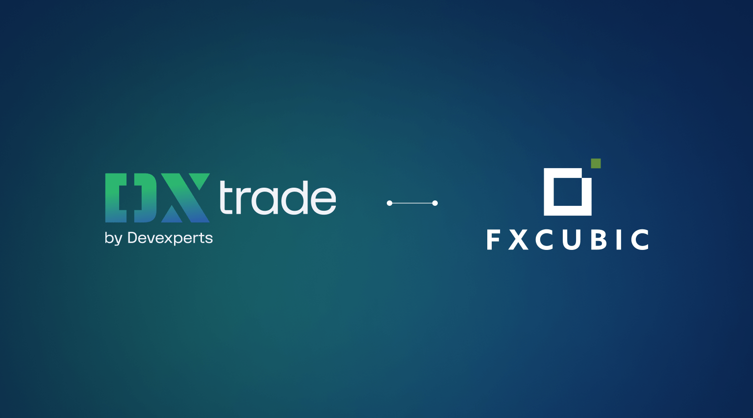 FXCubic 连接方案集成 DXtrade CFD 平台，打造一站式交易解决方案