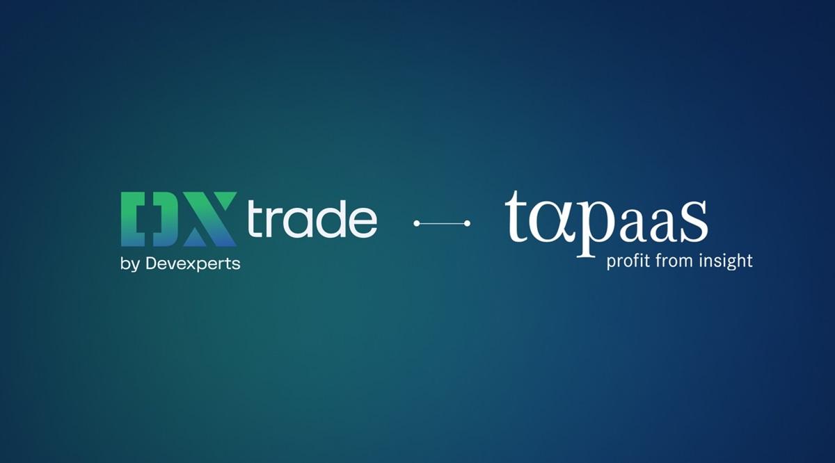 Devexperts 与 Tapaas 整合，强化 DXtrade 风险管理能力