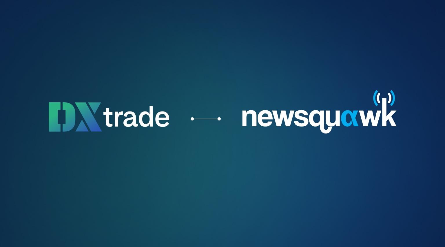 DXtrade集成Newsquawk实时新闻音频提醒，提升交易决策效率