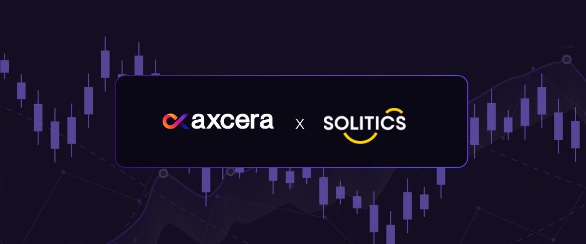 Axcera 与 Solitics 达成战略合作，为自营交易公司提供自动化客户互动方案