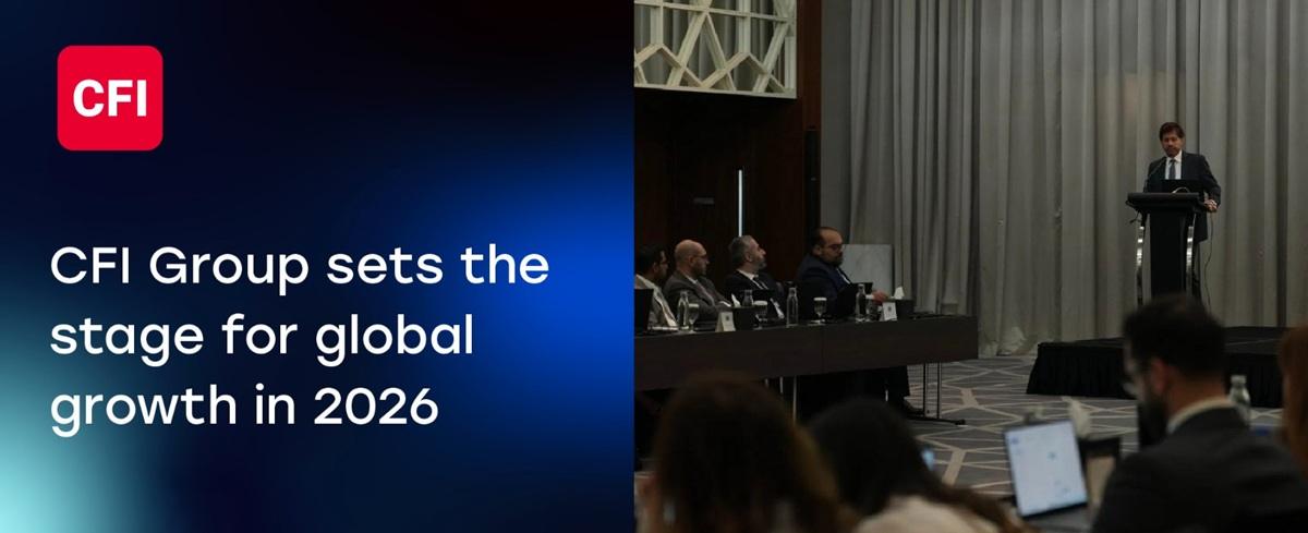 CFI金融集团迪拜举行2026战略管理会议，聚焦科技与国际扩张