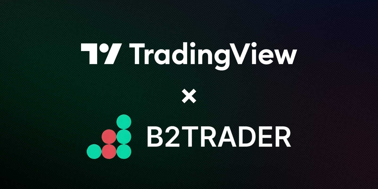 TradingView 与 B2TRADER 达成合作，简化经纪商接入流程