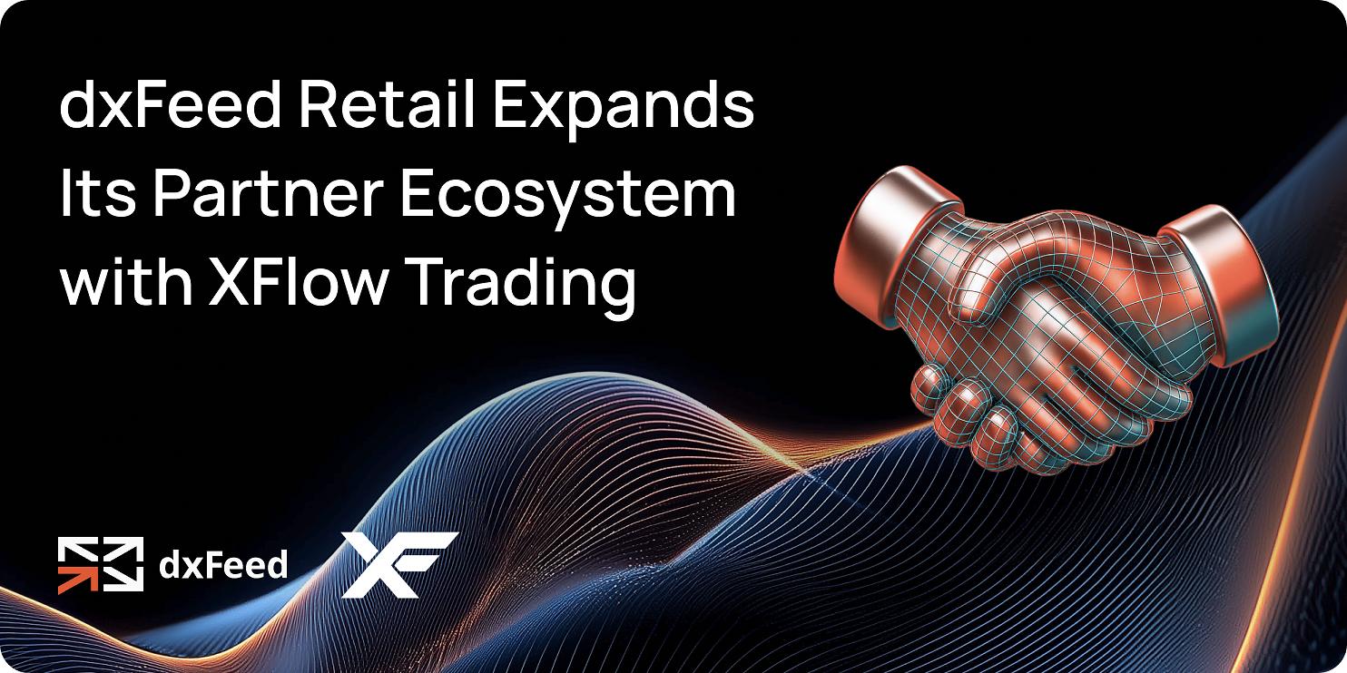 dxFeed 与 XFlow Trading 达成合作，为零售交易者提供专业级订单流数据